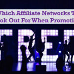 Which Affiliate Networks To Look For When Promoting