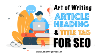 Art of Writing Article Heading and Title Tag for SEO