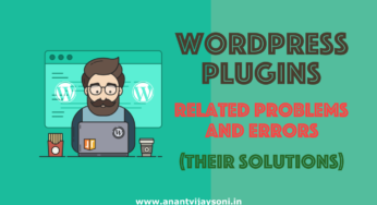 WordPress Plugins Related Problems And Errors (And Their Solutions)