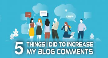 5 Things I Did To Increase My Blog Comments