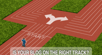 Is Your Blog on the Right Track?