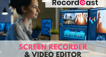 RecordCast – A Versatile Screen Recorder and Video Editor for Online Courses