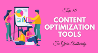 Top 10 Content Optimization Tools To Gain Authority in 2024