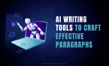 How Can You Use AI Writing Tools to Craft Effective Paragraphs