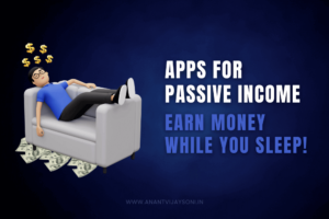 Best Apps for Passive Income Earn Money While You Sleep!