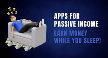 5 Easy Apps for Passive Income: Earn Money While You Sleep!