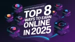 Passive Income EXPERT Shares Top 8 Ways to Earn Online in 2025